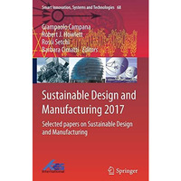 Sustainable Design and Manufacturing 2017: Selected papers on Sustainable Design [Hardcover]