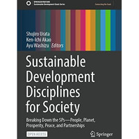 Sustainable Development Disciplines for Society: Breaking Down the 5PsPeople, P [Paperback]