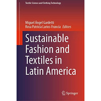 Sustainable Fashion and Textiles in Latin America [Hardcover]