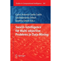 Swarm Intelligence for Multi-objective Problems in Data Mining [Paperback]