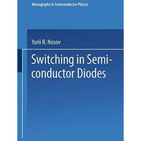 Switching in Semiconductor Diodes [Paperback]