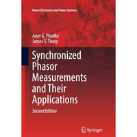 Synchronized Phasor Measurements and Their Applications [Paperback]