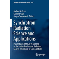 Synchrotron Radiation Science and Applications: Proceedings of the 2019 Meeting  [Paperback]