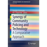 Synergy of Community Policing and Technology: A Comparative Approach [Paperback]