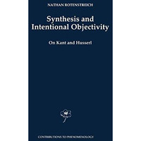 Synthesis and Intentional Objectivity: On Kant and Husserl [Paperback]