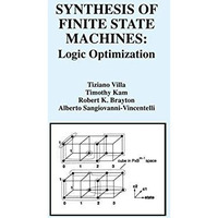 Synthesis of Finite State Machines: Logic Optimization [Paperback]