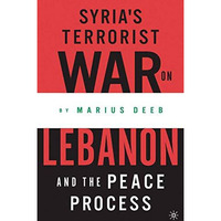 Syrias Terrorist War on Lebanon and the Peace Process [Paperback]