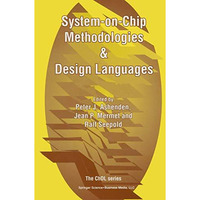 System-on-Chip Methodologies & Design Languages [Hardcover]