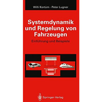 Systemdynamik und Regelung von Fahrzeugen: Einf?hrung und Beispiele [Paperback]