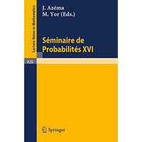 S?minaire de Probabilit?s XVI 1980/81 [Paperback]