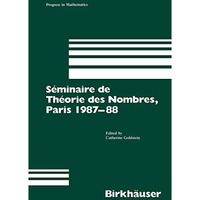 S?minaire de Th?orie des Nombres, Paris 1987-88 [Paperback]