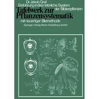 Tafelwerk zur Pflanzensystematik: Einf?hrung in das nat?rliche System der Bl?ten [Paperback]