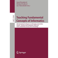 Teaching Fundamental Concepts of Informatics: 4th International Conference on In [Paperback]