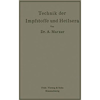 Technik der Impfstoffe und Heilsera [Paperback]