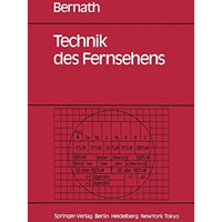 Technik des Fernsehens: Aufnahme, Wiedergabe, Speicherung, ?bertragung, Empfang, [Paperback]