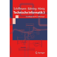 Technische Informatik 3: Grundlagen der PC-Technologie [Paperback]