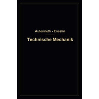 Technische Mechanik: Ein Lehrbuch der Statik und Dynamik f?r Maschinen- und Baui [Paperback]