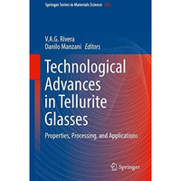 Technological Advances in Tellurite Glasses: Properties, Processing, and Applica [Hardcover]