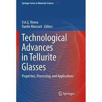 Technological Advances in Tellurite Glasses: Properties, Processing, and Applica [Paperback]