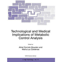 Technological and Medical Implications of Metabolic Control Analysis [Hardcover]