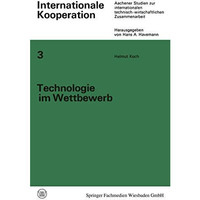 Technologie im Wettbewerb: Von der privaten zur staatlich-internationalen Wettbe [Paperback]