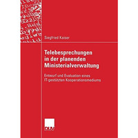 Telebesprechungen in der planenden Ministerialverwaltung: Entwurf und Evaluation [Paperback]