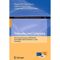 Telematics and Computing: 9th International Congress, WITCOM 2020, Puerto Vallar [Paperback]