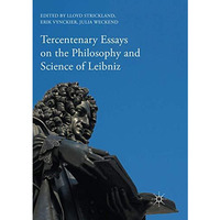 Tercentenary Essays on the Philosophy and Science of Leibniz [Paperback]