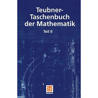 Teubner-Taschenbuch der Mathematik: Teil II [Paperback]