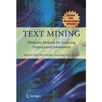 Text Mining: Predictive Methods for Analyzing Unstructured Information [Paperback]