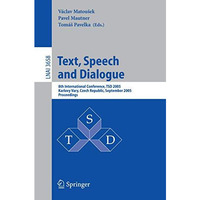 Text, Speech and Dialogue: 8th International Conference, TSD 2005, Karlovy Vary, [Paperback]