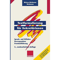 Textformulierung f?r Sekret?rinnen: Sprach- und Stillehre, Korrespondenz, Protok [Paperback]