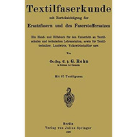 Textilfaserkunde mit Ber?cksichtigung der Ersatzfasern und des Faserstoffersatze [Paperback]