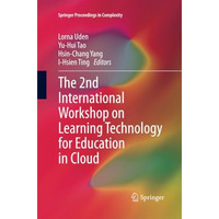 The 2nd International Workshop on Learning Technology for Education in Cloud [Paperback]