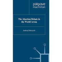 The Abortion Debate in the World Arena [Paperback]