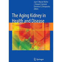 The Aging Kidney in Health and Disease [Hardcover]