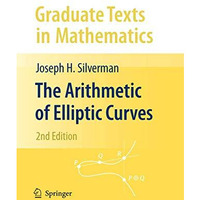 The Arithmetic of Elliptic Curves [Paperback]