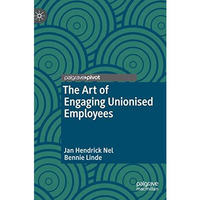 The Art of Engaging Unionised Employees [Hardcover]