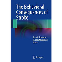 The Behavioral Consequences of Stroke [Hardcover]