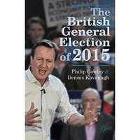 The British General Election of 2015 [Paperback]