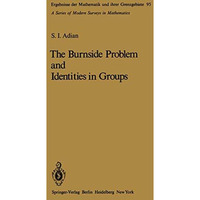 The Burnside Problem and Identities in Groups [Paperback]