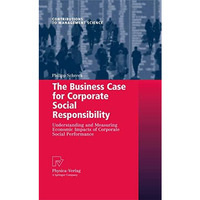 The Business Case for Corporate Social Responsibility: Understanding and Measuri [Paperback]