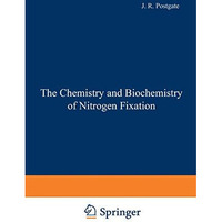 The Chemistry and Biochemistry of Nitrogen Fixation [Paperback]