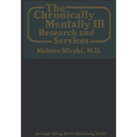 The Chronically Mentally Ill: Research and Services [Paperback]