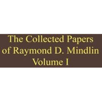 The Collected Papers of Raymond D. Mindlin Volume I: The Late James Kip Finch Pr [Paperback]