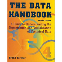 The Data Handbook: A Guide to Understanding the Organization and Visualization o [Paperback]