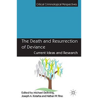 The Death and Resurrection of Deviance: Current Ideas and Research [Paperback]