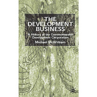 The Development Business: A History of the Commonwealth Development Corporation [Hardcover]