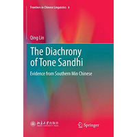 The Diachrony of Tone Sandhi: Evidence from Southern Min Chinese [Paperback]