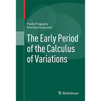 The Early Period of the Calculus of Variations [Hardcover]